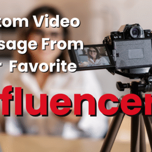Personalized Video Message – From Your Favorite Influencer